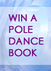 win a pole dance book win a pole dance book